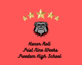 red background 5 gold starts on top of a gray bulldog head with a red spike collar.  "Honor Roll first nine weeks Freedom High School"  