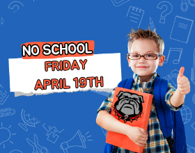 No School Friday, April 19, 2024